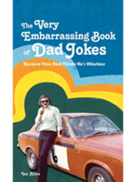 Very Embarrassing Book Of Dad Jokes