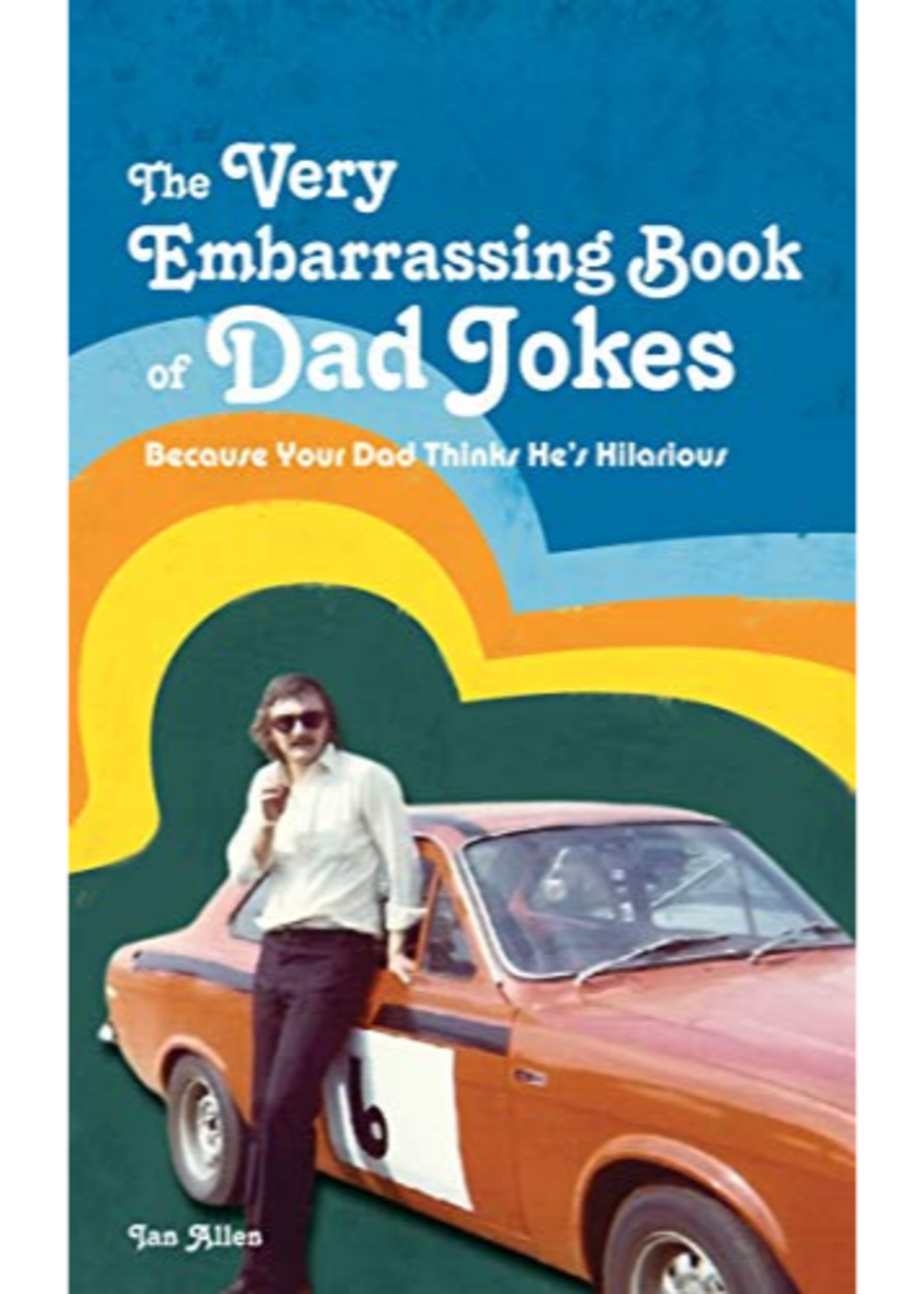 Very Embarrassing Book Of Dad Jokes