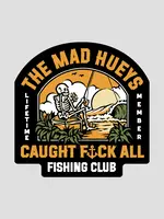 Mad Hueys Caught Fuck All Island Sticker