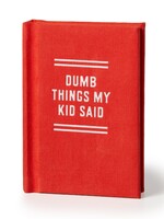 Dumb Things My Kid Said