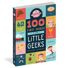 Workman Publishing 100 First Words for Little Geeks