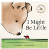I Might Be Little Book