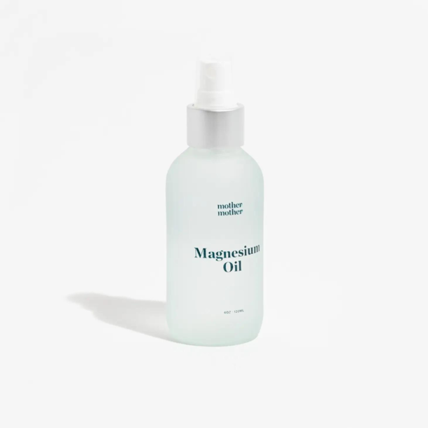 Mother Mother Mother Mother: Magnesium Oil