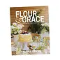 Flour & Grace Cookbook | Volume 2