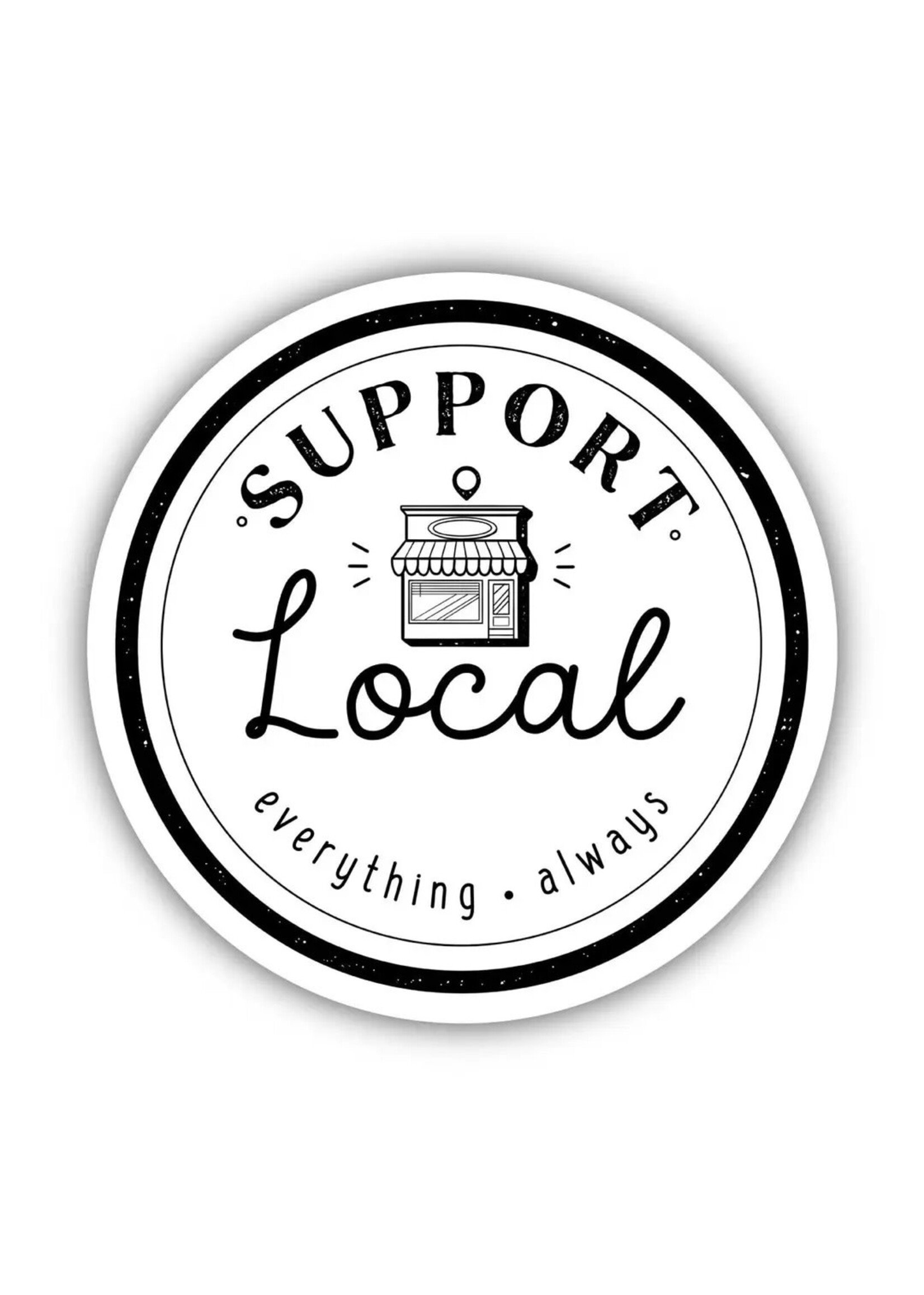 Sticker -Support Local Everything