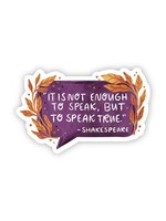 Sticker -It is not enough to speak