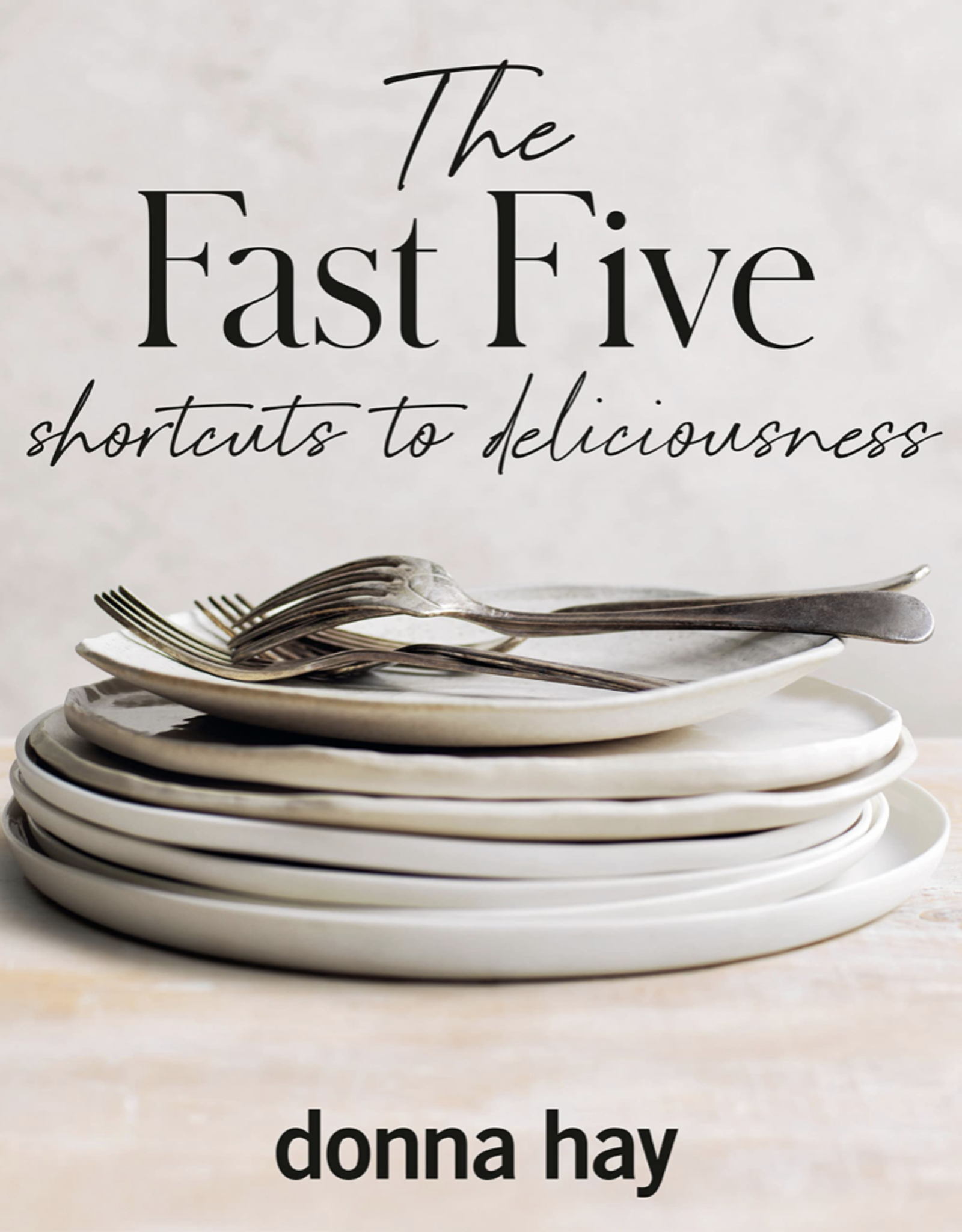Harper Collins Publishers The Fast Five by Donna Hay Book