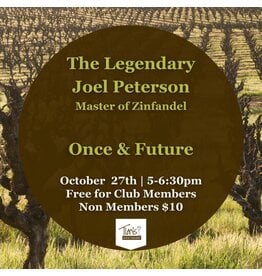 Meet Joel Peterson - Legendary Zin Master Tuesday, October 27th - 5 to 6:30 PM