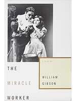 The Miracle Worker - A Play By Will Gibson