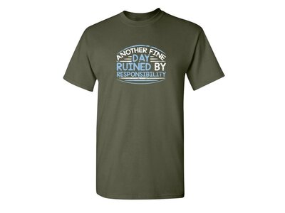 Feelin Good Tees Another Fine Day - Graphic Tee - Military Green