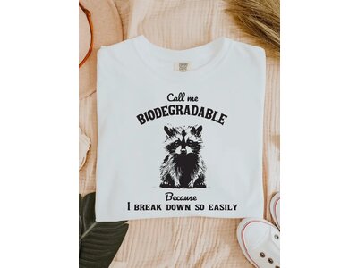 Call Me Biodegradable - Graphic Tee -