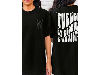Fueled By Red Bull and Anxiety Graphic Tee-