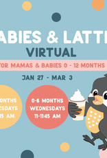 Babies & Lattes Virtual Age 7-12 Months Jan 27 - Mar 3
