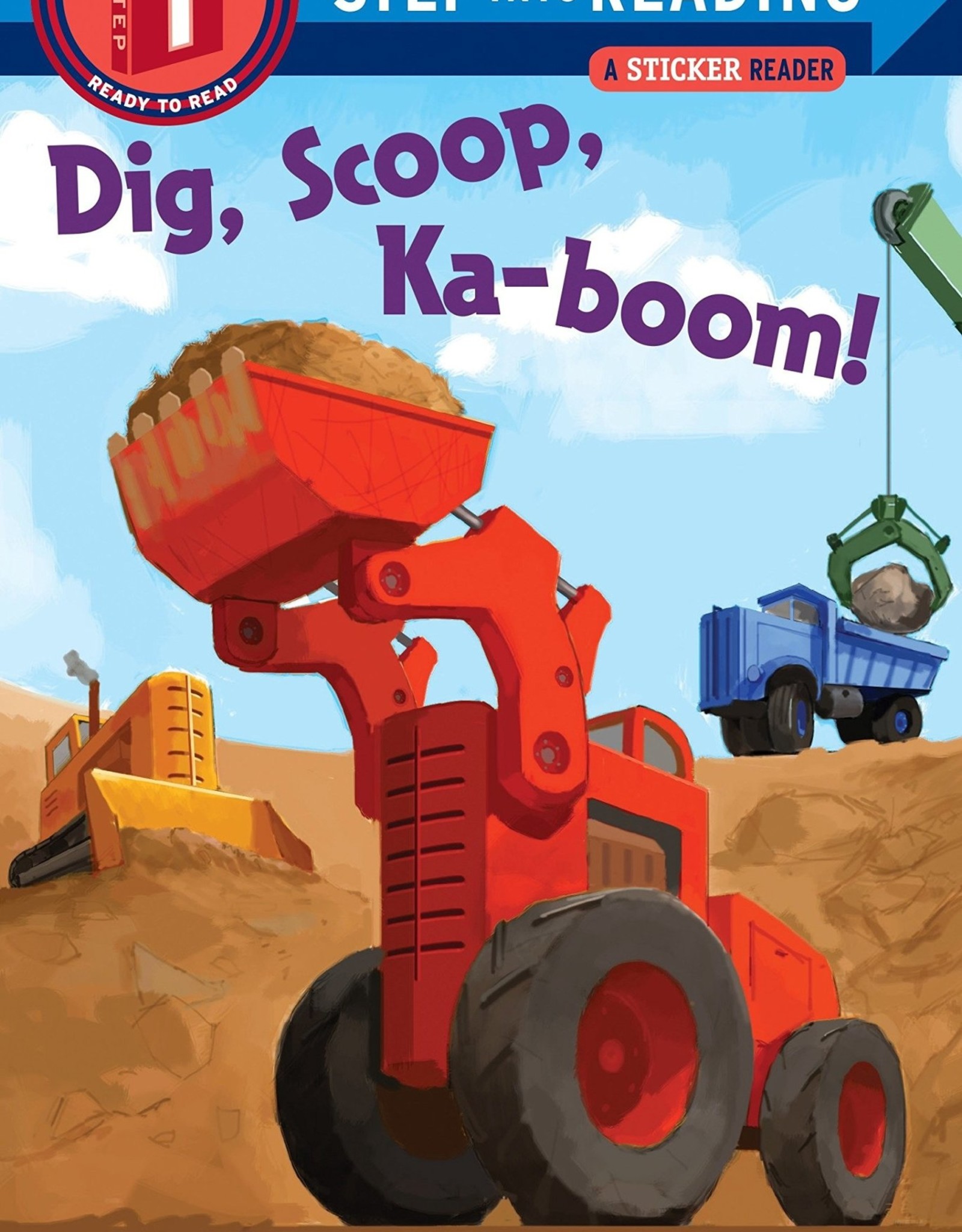 Penguin Random House Step Into Reading 1: Dig, Scoop, Ka-boom!