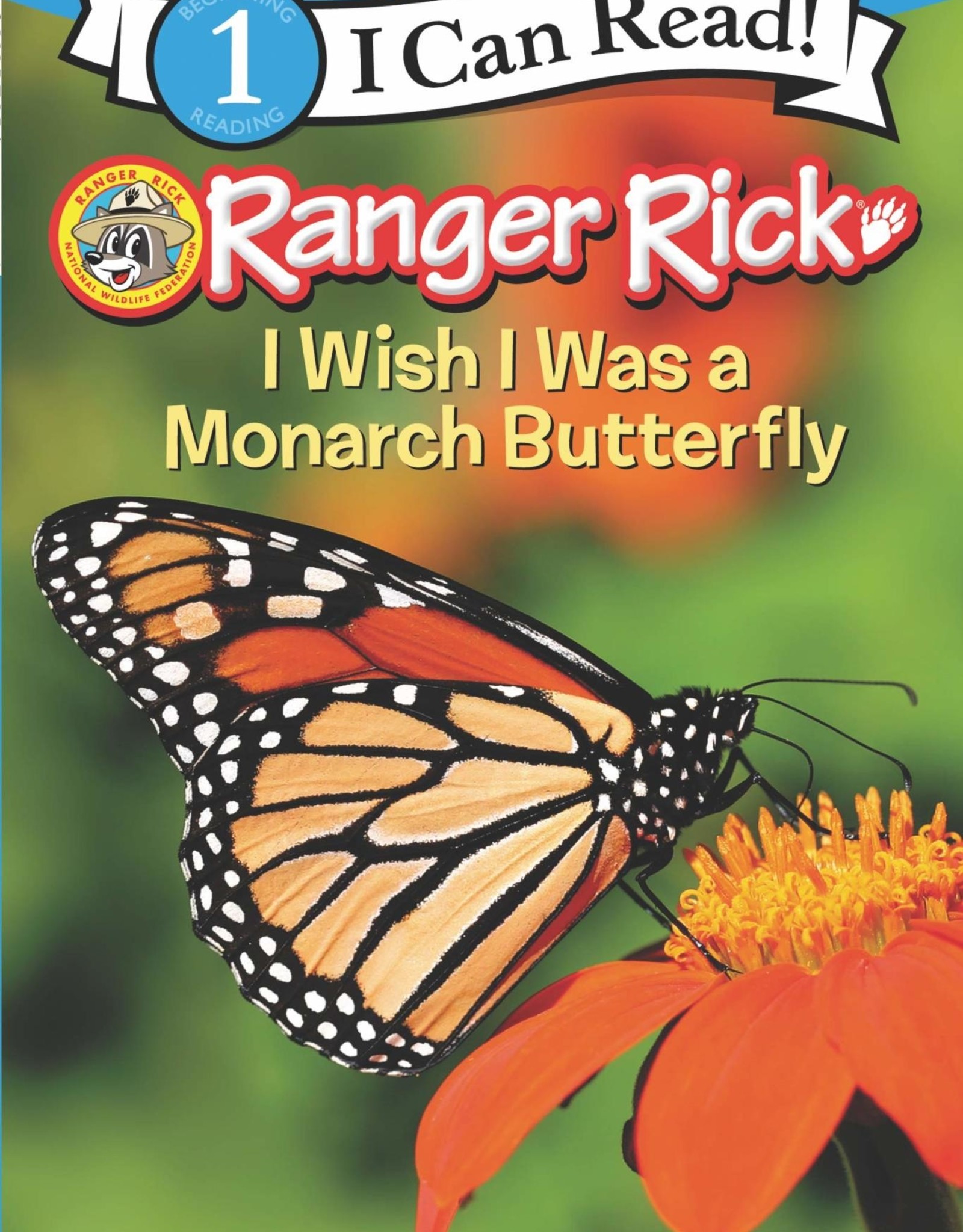 HarperCollins Ranger Rick: I Wish I Was a Monarch Butterfly