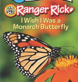 HarperCollins Ranger Rick: I Wish I Was a Monarch Butterfly