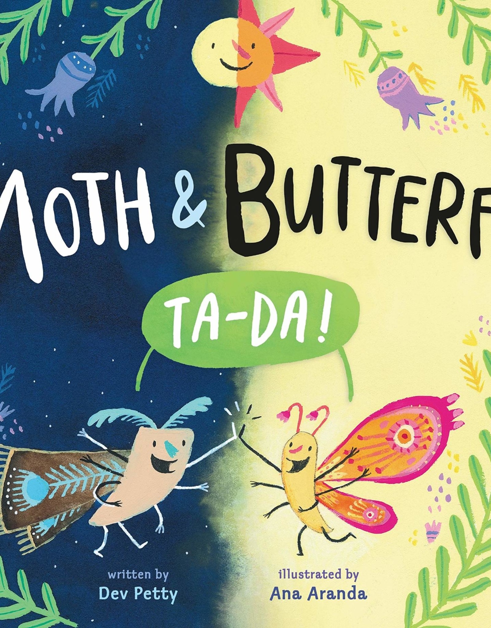 Moth & Butterfly: Ta-Da!