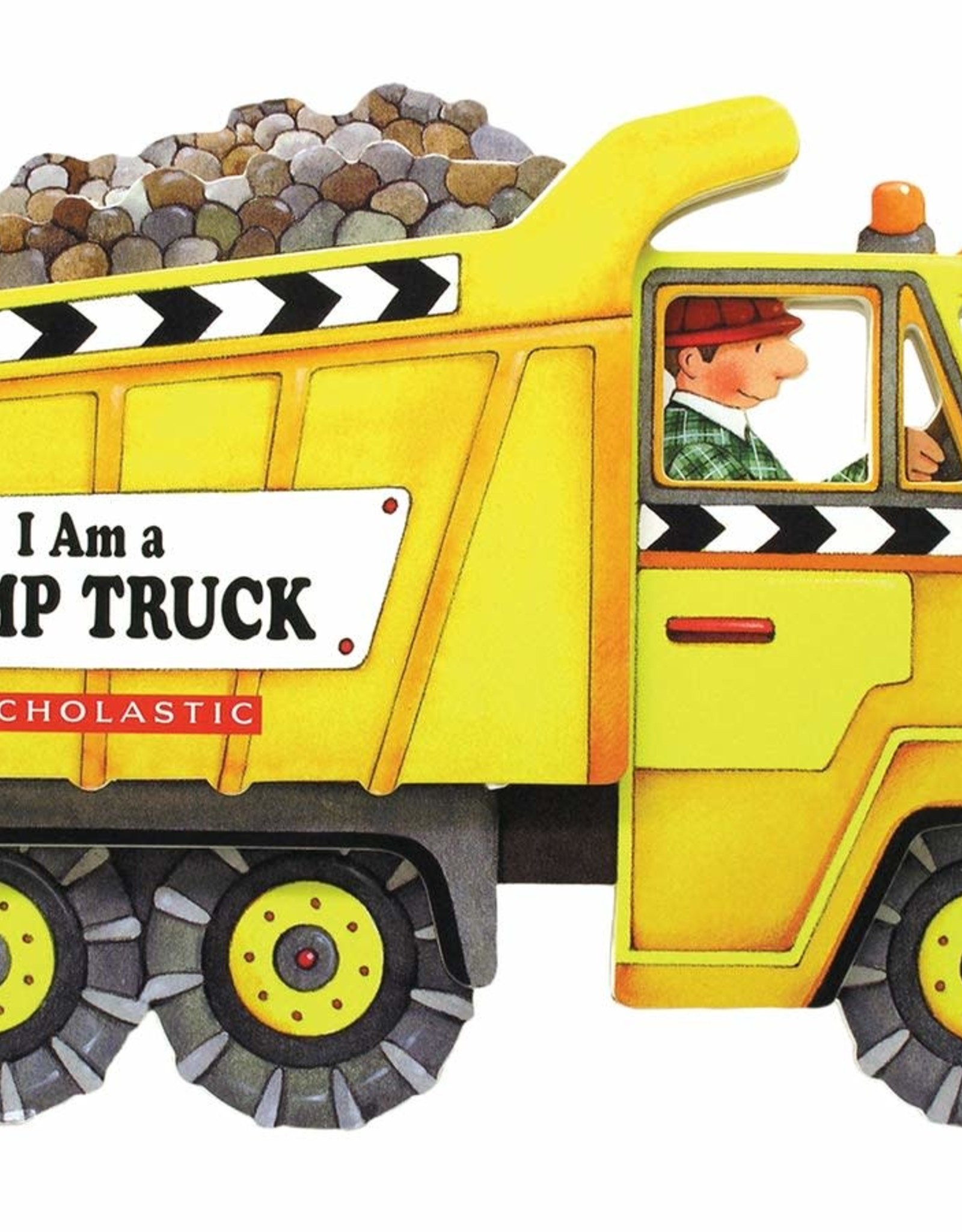 Scholastic I Am A Dump Truck