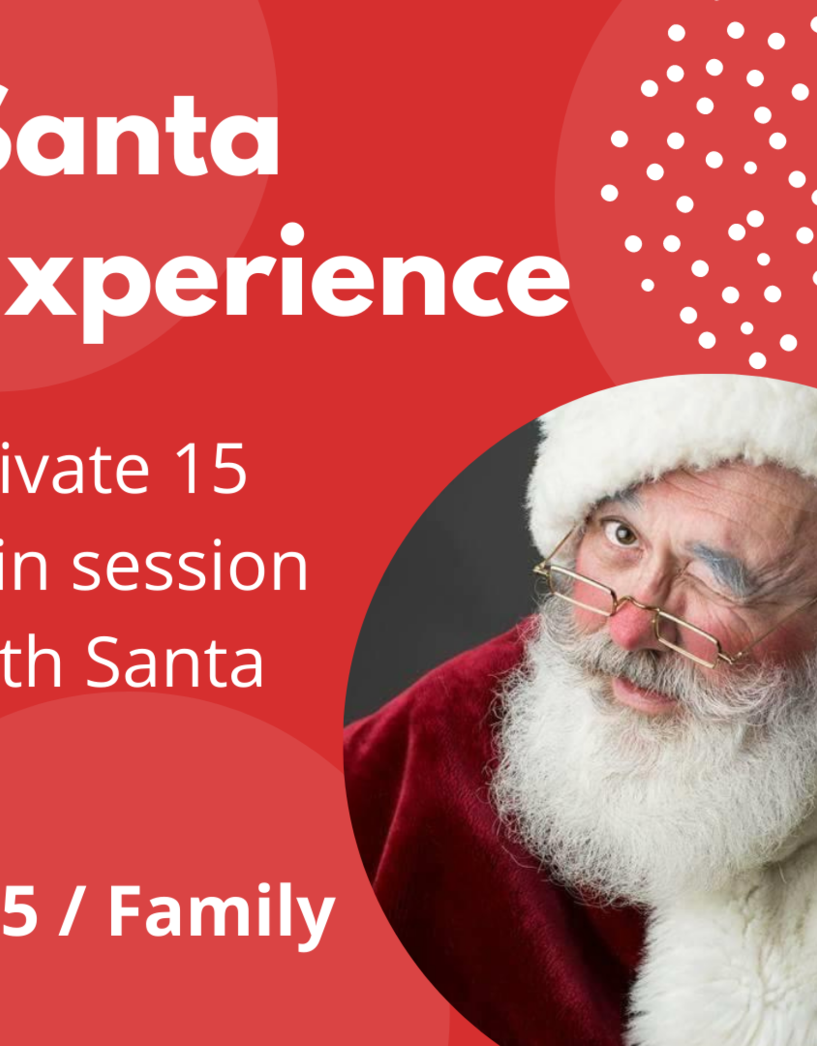 Santa Experience - Thurs Dec 9th