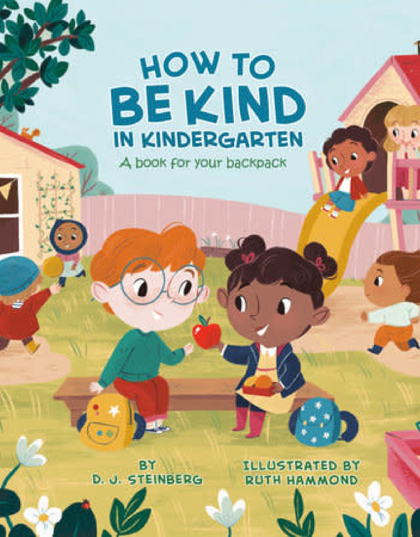 How to Be Kind in Kindergarten (a Book for Your Backpack)