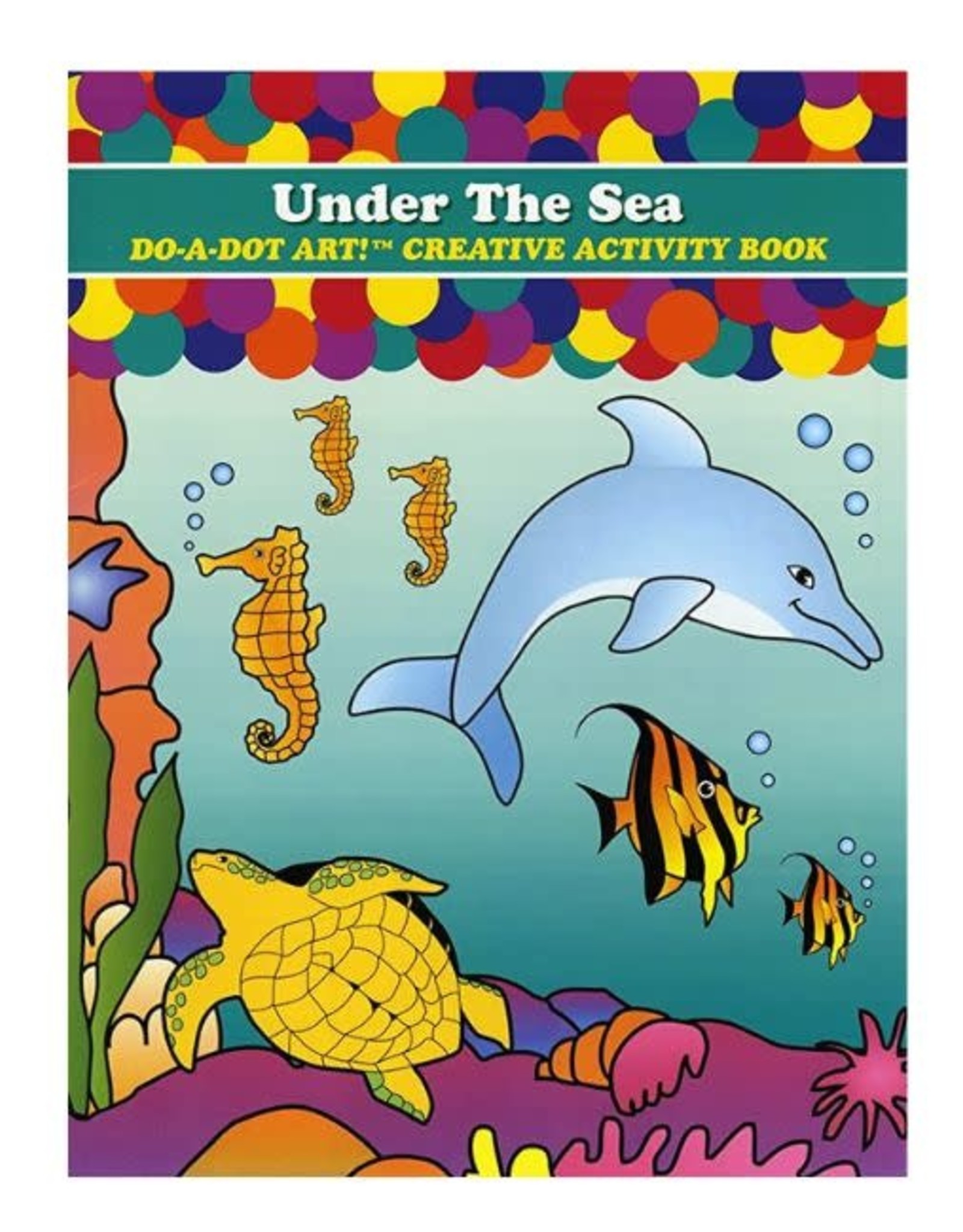 Do A Dot Art Do a Dot Art Coloring Book - Under the Sea