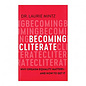 Becoming Cliterate: Why Orgasm Equality Matters--And How to Get It