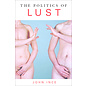 The Politics of Lust