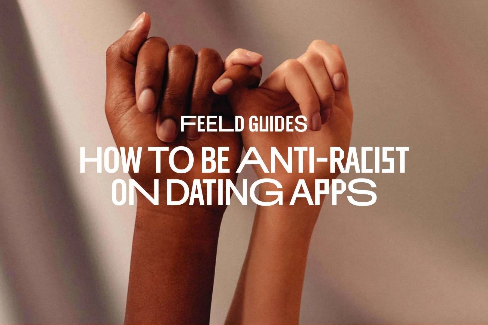 How to be anti-racist on dating apps