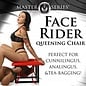 master series Face Rider Queening Chair