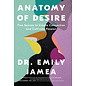 Anatomy of Desire: Five Secrets to Create Connection and Cultivate Passion
