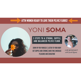 Yoni Soma: Pelvic Floor Workshop -Nov 10th