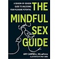 The Mindful Sex Guide: A Season-By-Season Guide to Unlocking Your Pleasure Potential