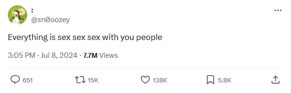 Everything is Sex and Always Has Been