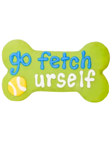 Bosco & Roxy's Bosco and Roxy's  Go fetch urself