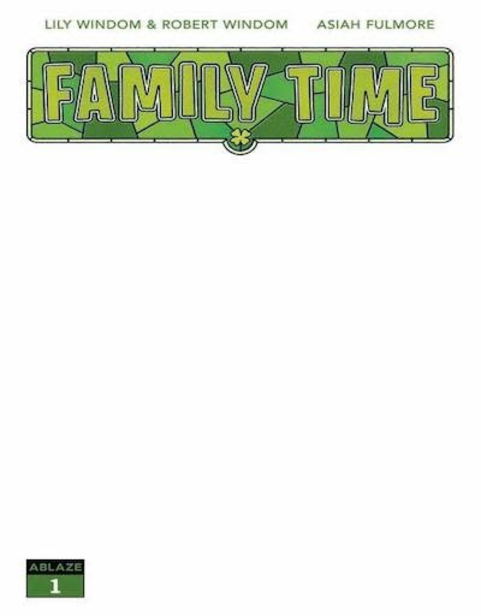 Ablaze Publishing Family Time #1 Cvr D Blank Edition