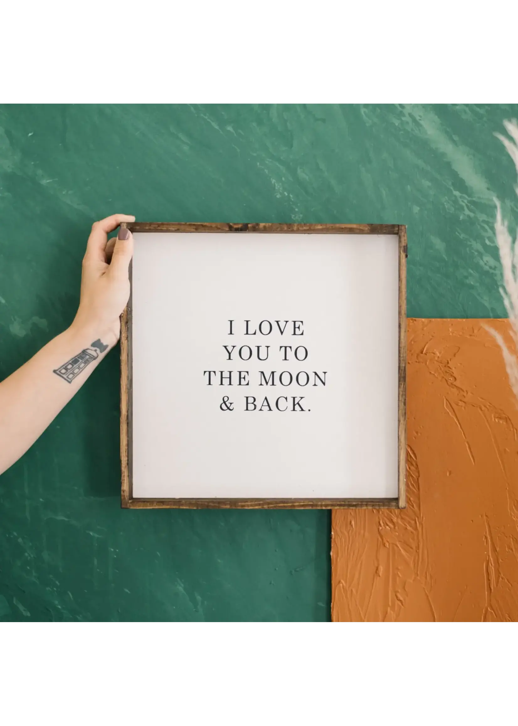 I Love You To The Moon and Back Wood Sign