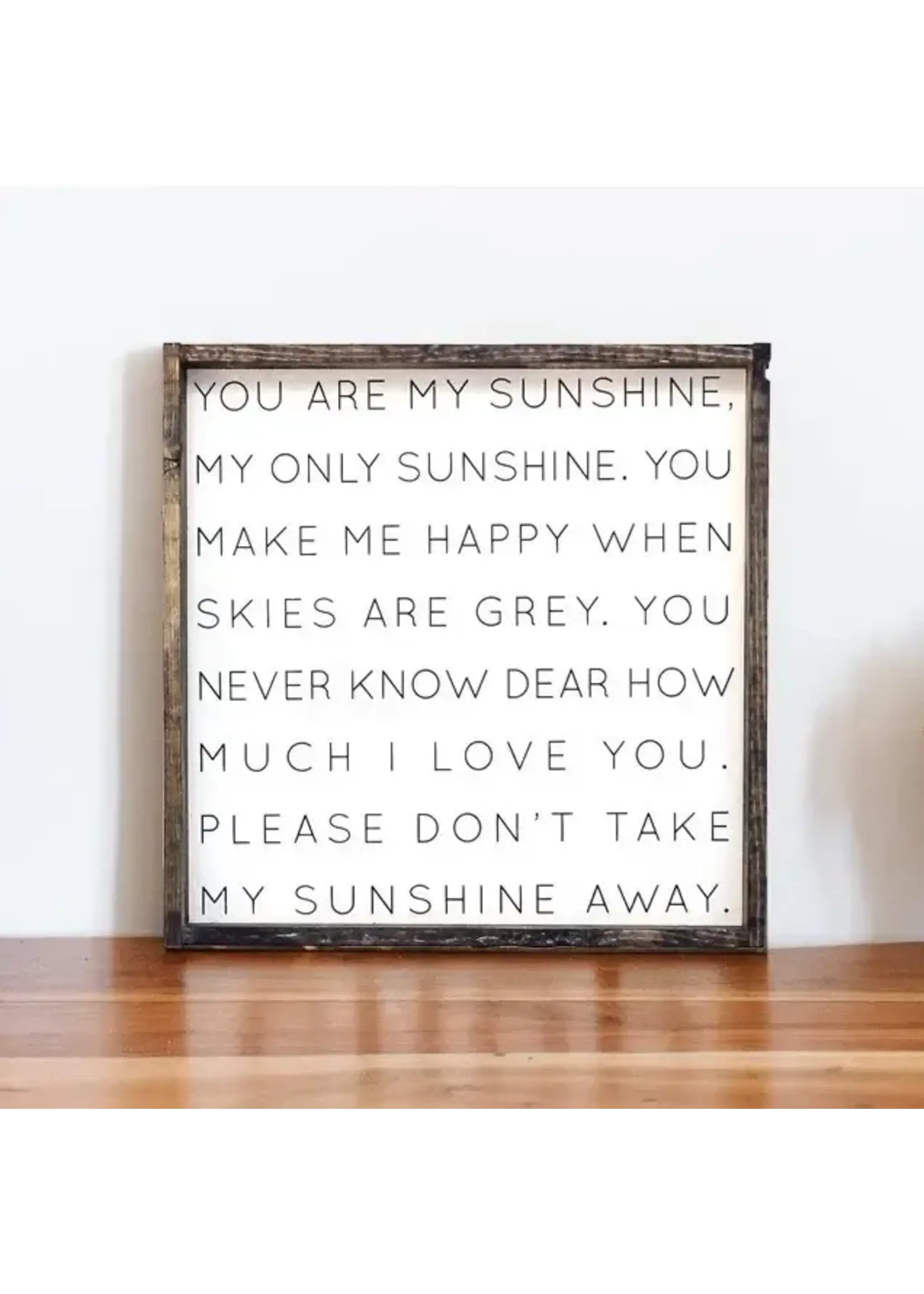 You Are My Sunshine Wood Sign - White