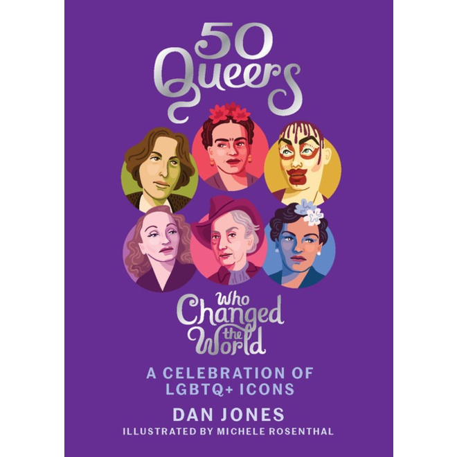 50 QUEERS WHO CHANGED THE WORLD