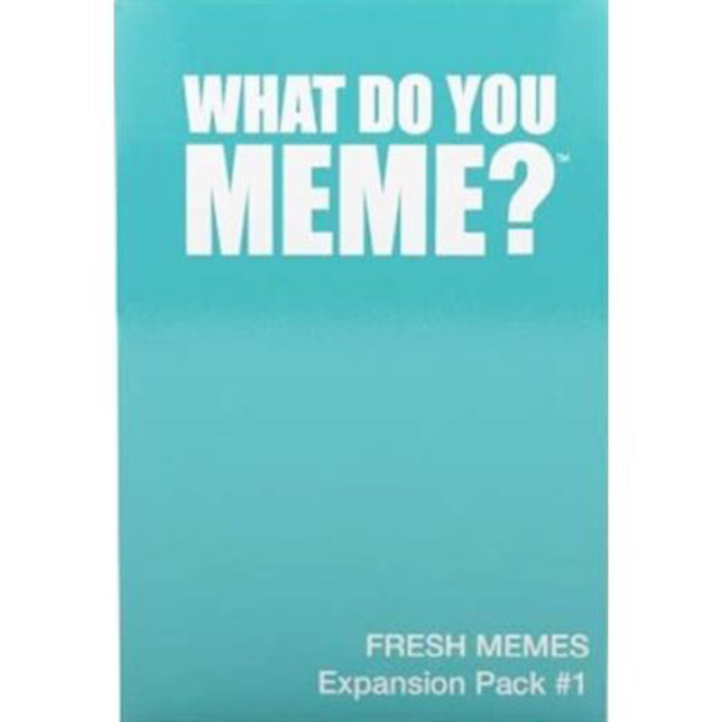 WHAT DO YOU MEME? FRESH MEMES EXPANSION PACK #1