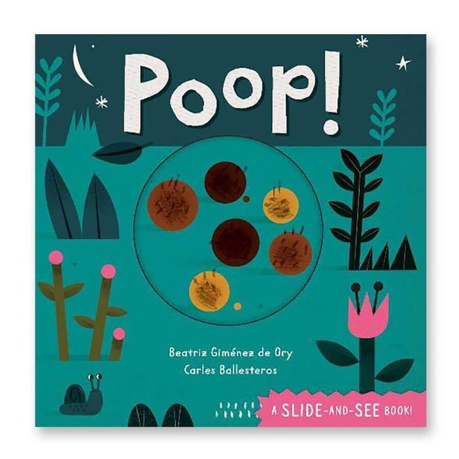 Poop! A Slide-And-See Book