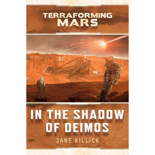 Terraforming Mars: In The Shadow Of Deimos (Book)