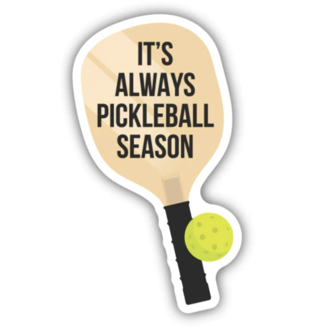 IT'S ALWAYS PICKLEBALL SEASON | LARGE PRINTED STICKERS