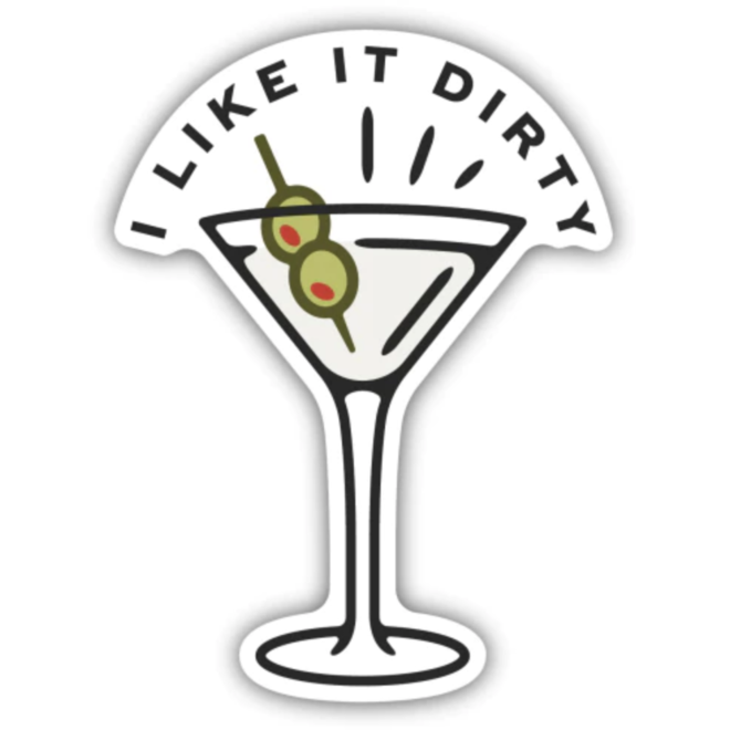 I Like It Dirty Martini | Large Printed Stickers