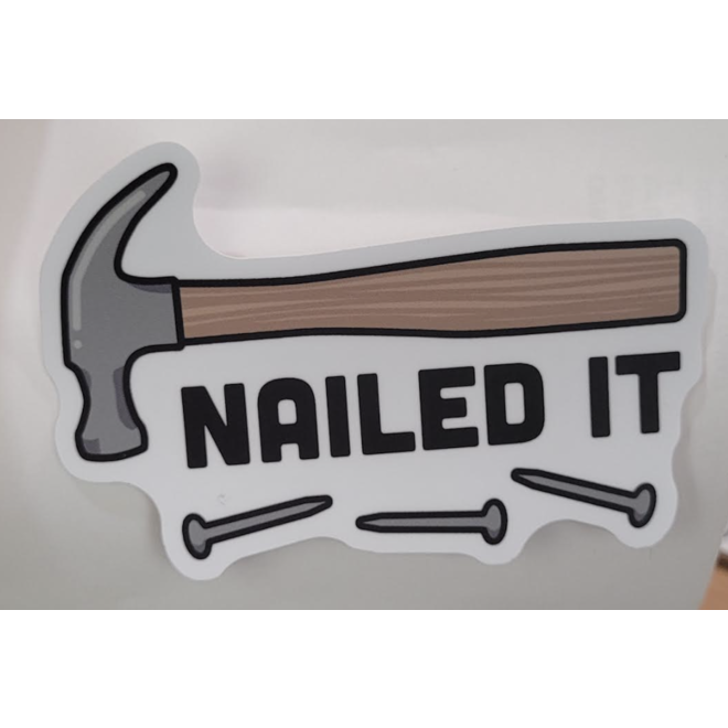 NAILED IT HAMMER | LARGE PRINTED STICKERS