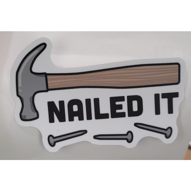 Nailed It Hammer | Large Printed Stickers