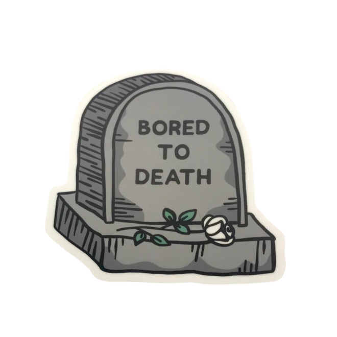 Bored To Death Gravestone | Large Printed Stickers
