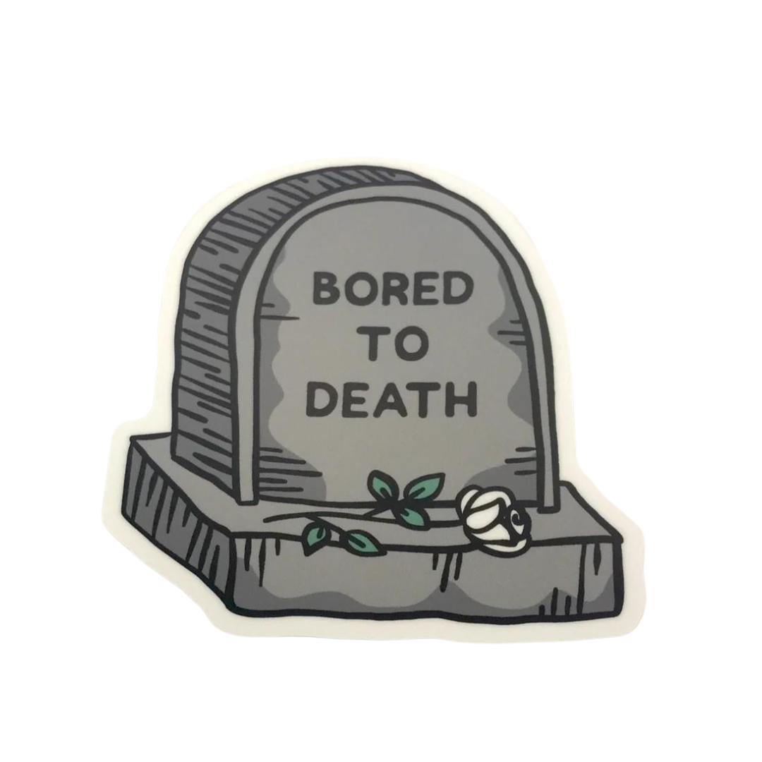 BORED TO DEATH GRAVESTONE | LARGE PRINTED STICKERS - Endeavours ThinkPlay