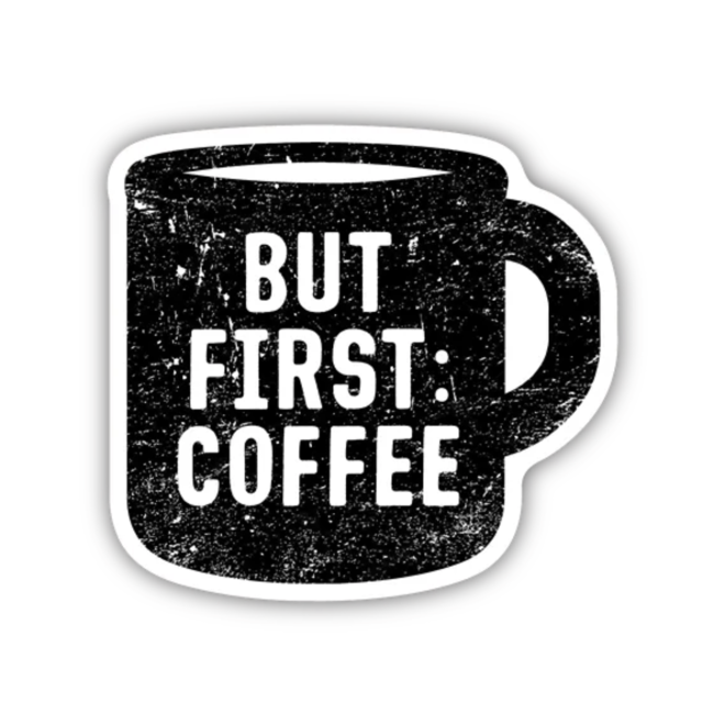 But First Coffee Mug | Large Printed Stickers