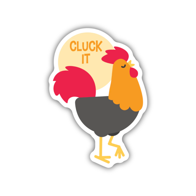 Cluck It Rooster | Large Printed Vinyl Sticker