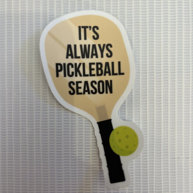 It'S Always Pickleball Season | Large Printed Stickers